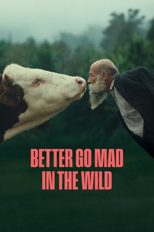 Movie poster for Better Go Mad in the Wild (2025)