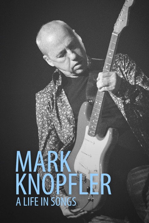 Movie poster for Mark Knopfler: A Life in Songs (2011)