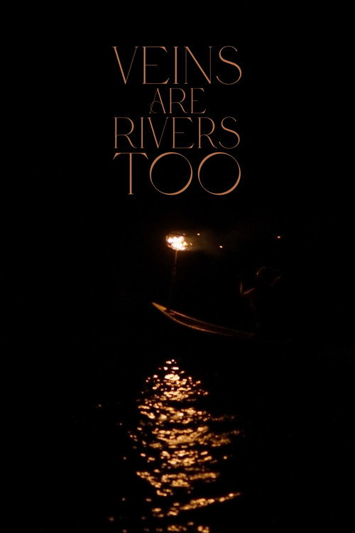 Movie poster for Veins Are Rivers Too (2025)