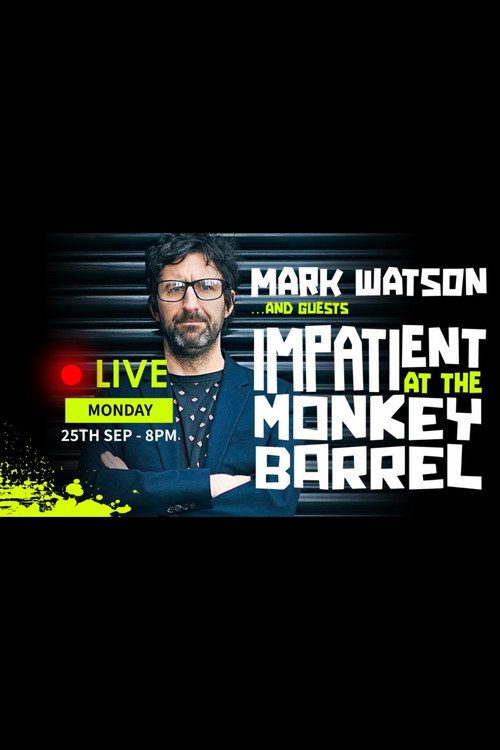 Impatient at Monkey Barrel poster