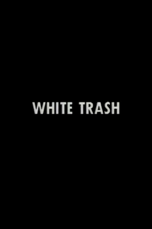Movie poster for White Trash (1980)
