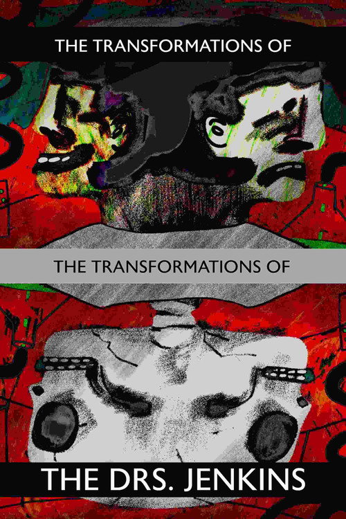 Movie poster for The Transformations of the Transformations of the Drs. Jenkins (2021)