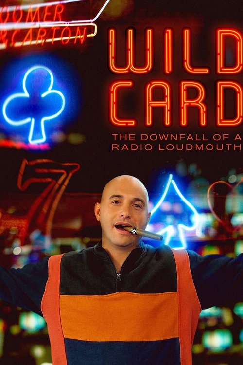 Movie poster for Wild Card: The Downfall of a Radio Loudmouth (2020)