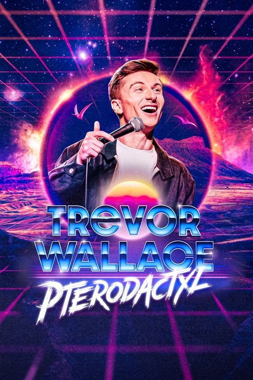 Movie poster for Trevor Wallace: Pterodactyl (2023)