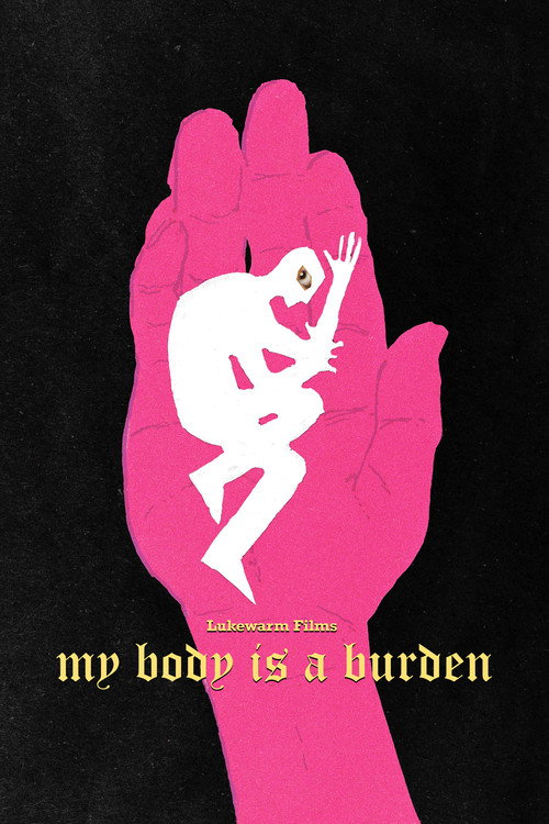 Movie poster for My Body is a Burden