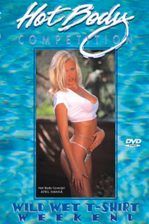 Movie poster for Hot Body Competition: Wild Wet T-Shirt Weekend (2002)