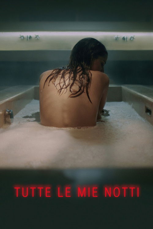 Movie poster for Tutte le mie notti (2019)