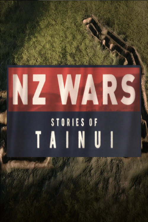 Movie poster for NZ Wars: Stories of Tainui (2021)