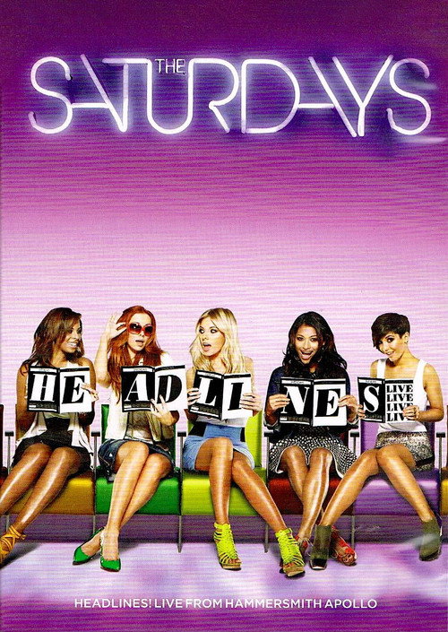 Movie poster for The Saturdays: Headlines! Live from the Hammersmith Apollo (2011)