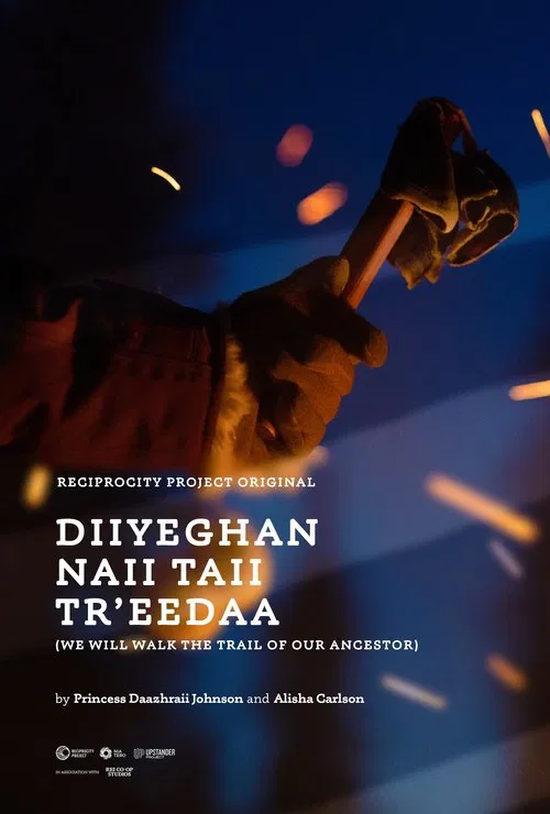 Movie poster for Diiyeghan naii Taii Tr'eedaa (We Will Walk the Trail of our Ancestors) (2021)
