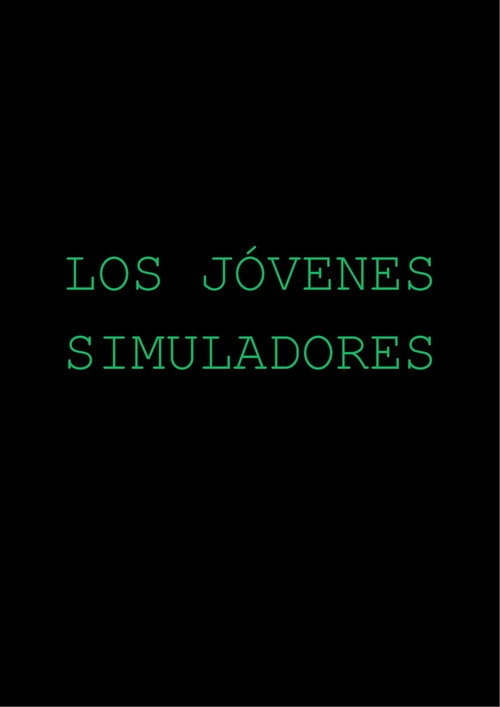 Movie poster for Los Jóvenes Simuladores (2018)