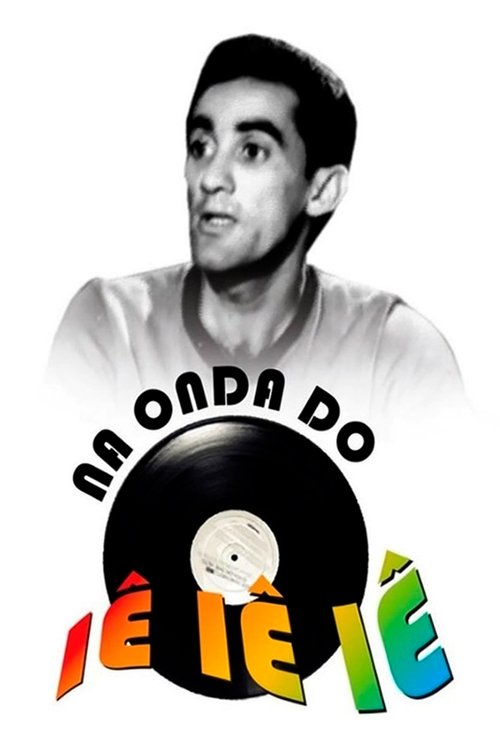 Movie poster for Na Onda do Iê-Iê-Iê (1966)
