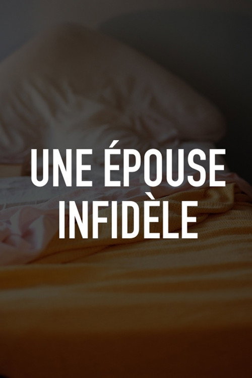 Movie poster for Une épouse infidèle (2013)