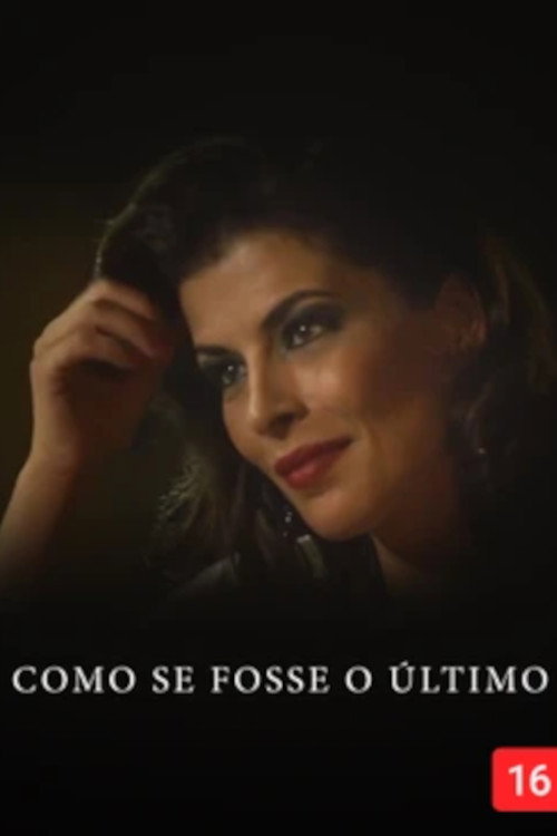 Movie poster for Como Se Fosse O Último (2019)