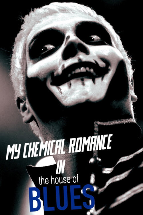 Movie poster for My Chemical Romance Live at House of Blues (2006)