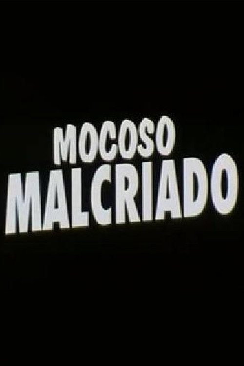 Movie poster for Mocoso malcriado (1993)