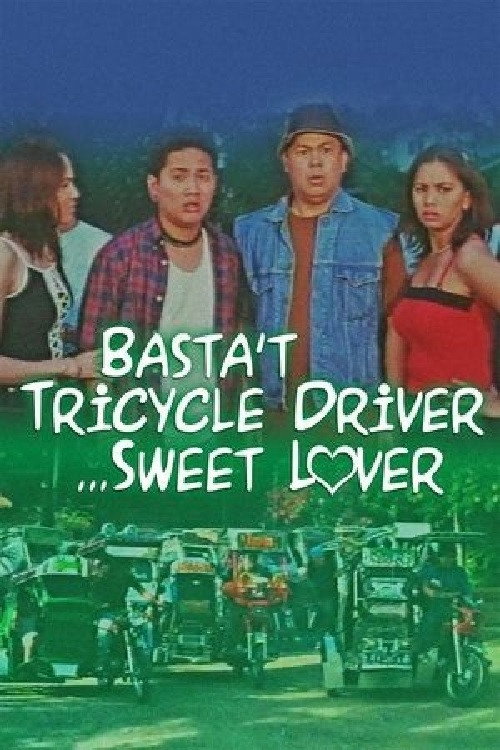 Movie poster for Basta Tricycle Driver... Sweet Lover (2000)