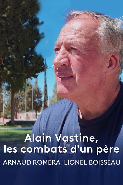 Movie poster for Alain Vastine, les combats d'un père (2024)
