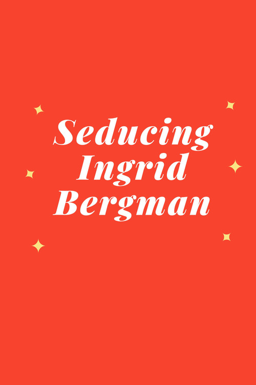 Movie poster for Seducing Ingrid Bergman