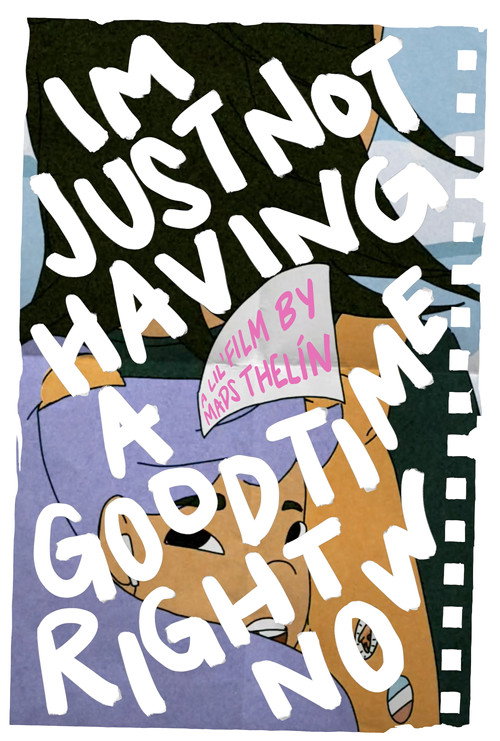 Movie poster for im just not having a good time right now