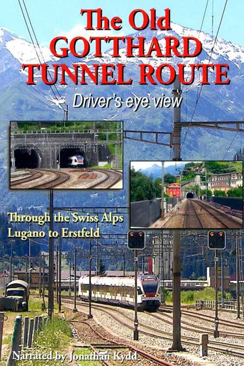 Movie poster for The Old Gotthard Tunnel Route - Driver's Eye View (2018)