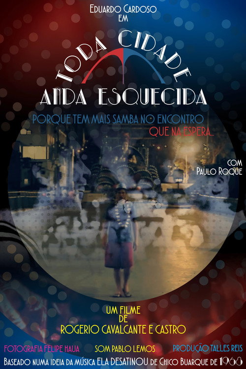 Movie poster for Toda Cidade Anda Esquecida (2018)