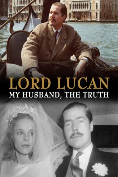 Movie poster for Lord Lucan: My Husband, The Truth (2017)