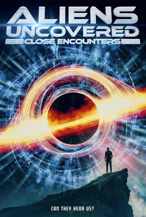 Movie poster for Aliens Uncovered: Close Encounters (2024)