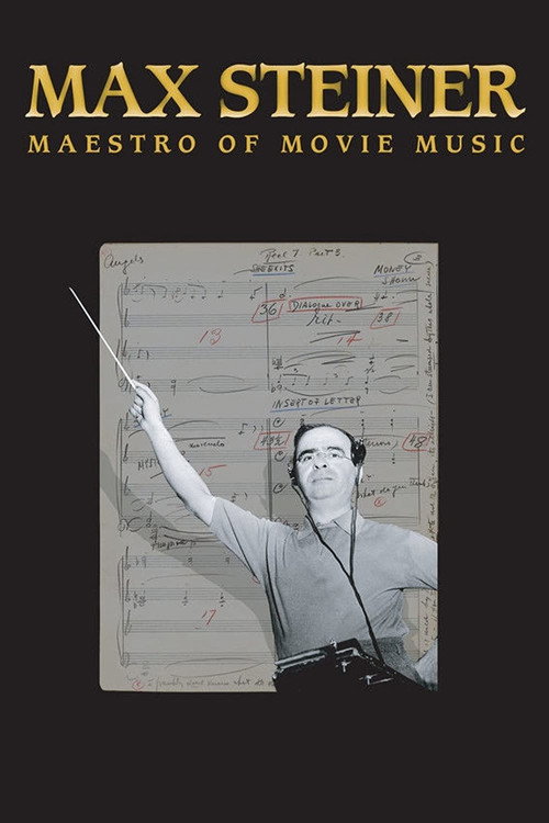 Movie poster for Max Steiner: Maestro of Movie Music (2019)