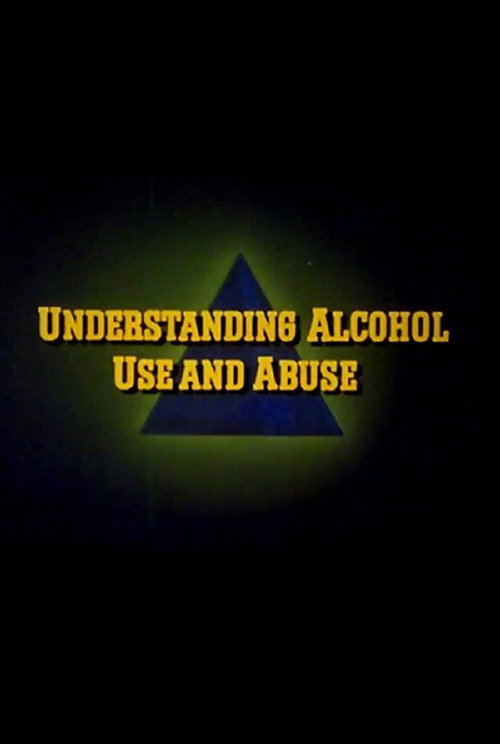Movie poster for Understanding Alcohol Use and Abuse (1979)