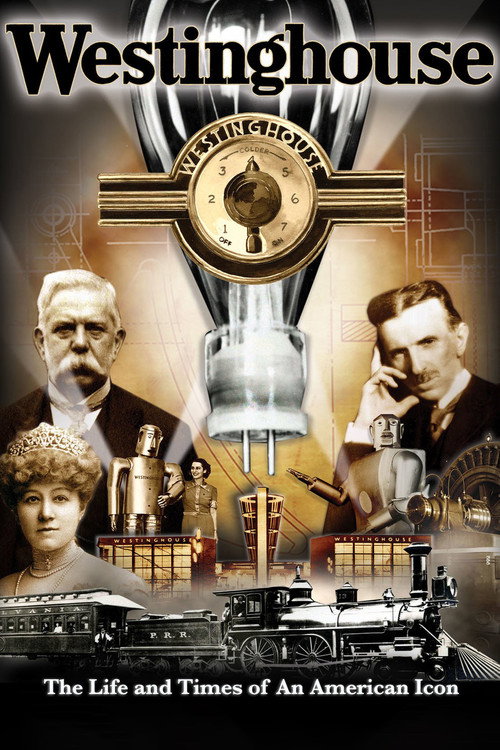 Movie poster for Westinghouse: The Life and Times of an American Icon (2008)