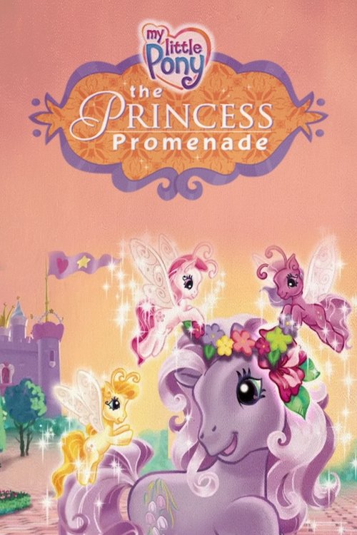 Movie poster for My Little Pony: The Princess Promenade (2006)