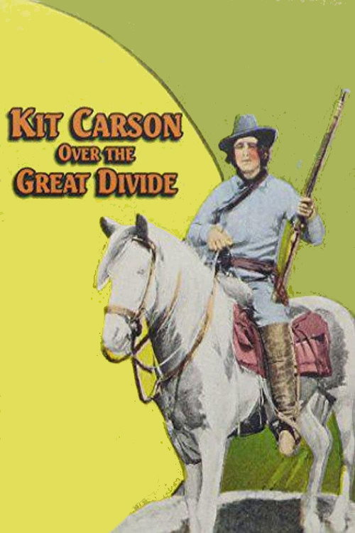 Movie poster for Kit Carson Over the Great Divide (1925)