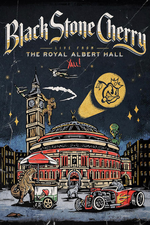 Movie poster for Black Stone Cherry - Live From The Royal Albert Hall... Y'All! (2022)