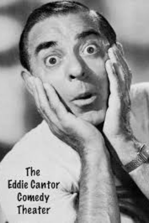 The Eddie Cantor Comedy Theater poster