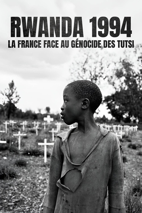 Movie poster for Rwanda 1994 - La France face au génocide des Tutsi (2024)