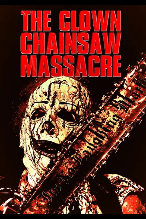 Movie poster for The Clown Chainsaw Massacre (2022)