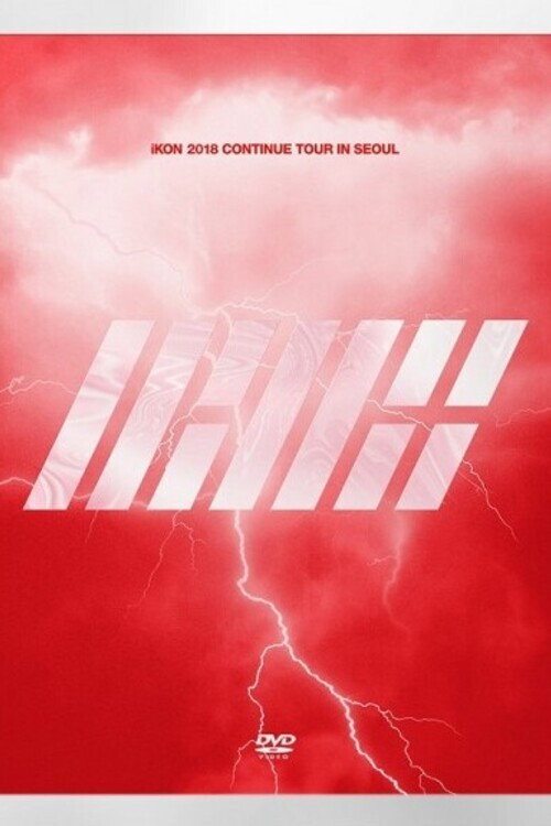 Movie poster for iKON 2018 Continue Tour In Seoul (2019)