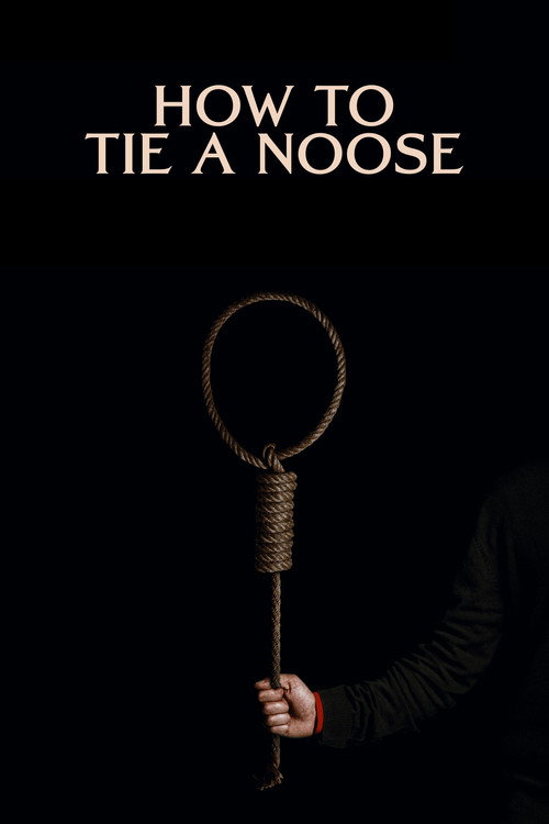 Movie poster for How to Tie a Noose (2024)