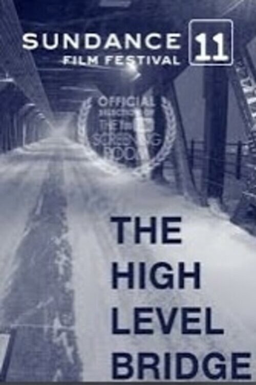 Movie poster for The High Level Bridge (2010)