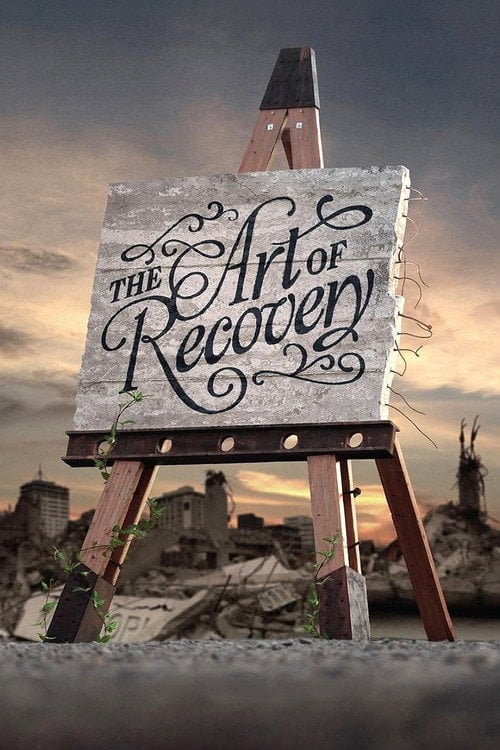 Movie poster for The Art of Recovery (2015)