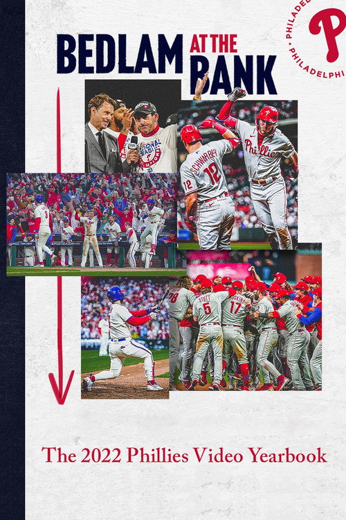 Movie poster for Bedlam At The Bank: The 2022 Phillies Yearbook (2022)