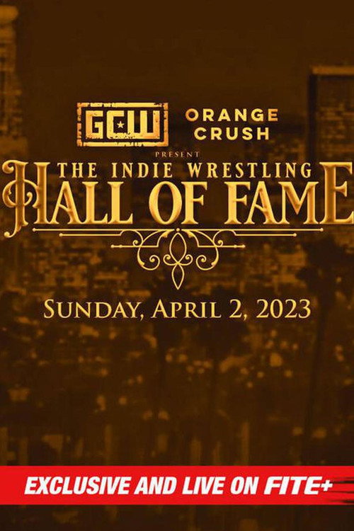 Movie poster for GCW The Indie Wrestling Hall of Fame (2023)