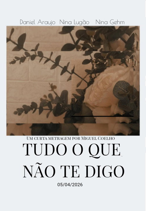Movie poster for Tudo o que eu não te digo (2026)