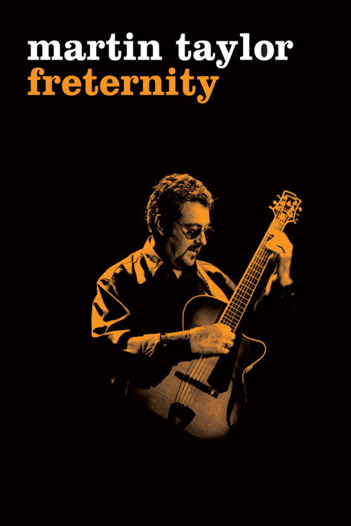 Movie poster for Martin Taylor: Freternity (2007)