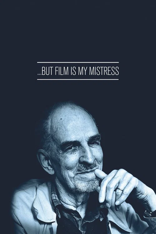 Movie poster for … But Film Is My Mistress (2010)