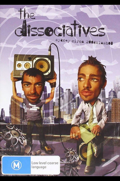 Movie poster for The Dissociatives: Sydney Circa 2004slash08 (2004)