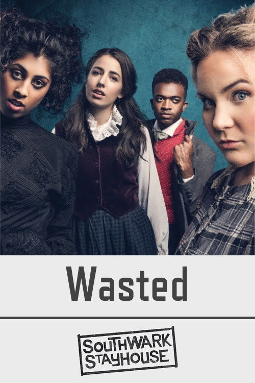 Movie poster for Southwark Playhouse Wasted (2020)
