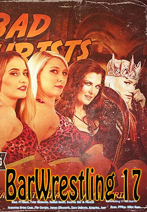 Movie poster for Bar Wrestling 17 Not Bad For Tourists (2018)