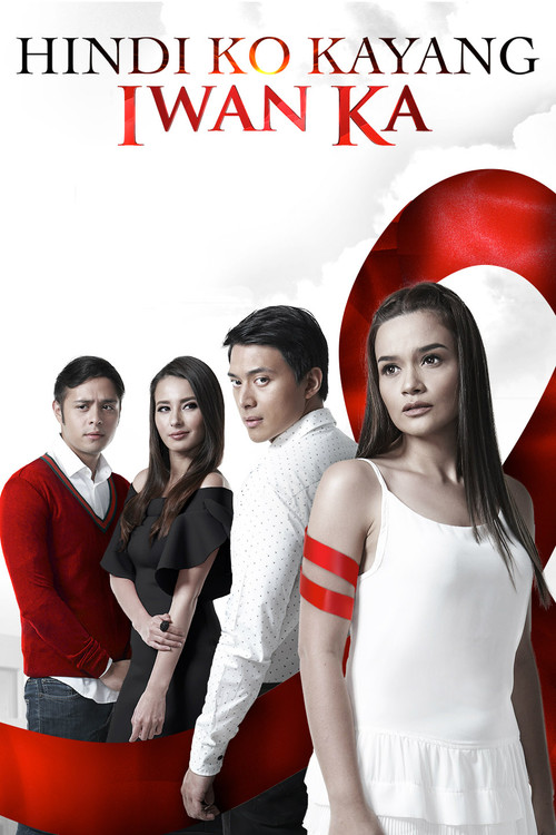 Series poster for Hindi Ko Kayang Iwan Ka (2018)